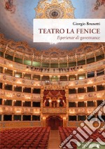 Teatro La Fenice. Esperienze di governance libro