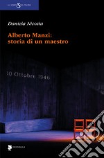 Alberto Manzi: storia di un maestro libro