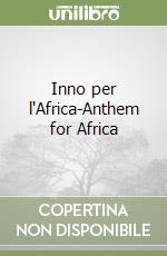 Inno per l'Africa-Anthem for Africa