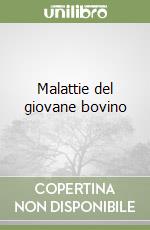 Malattie del giovane bovino libro