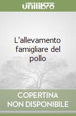 L'allevamento famigliare del pollo libro