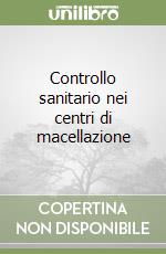 Controllo sanitario nei centri di macellazione