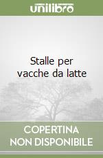 Stalle per vacche da latte libro