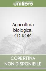 Agricoltura biologica. CD-ROM libro