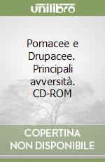 Pomacee e Drupacee. Principali avversità. CD-ROM