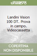 Landini Vision 100 DT. Prova in campo. Videocassetta libro