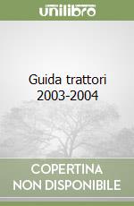 Guida trattori 2003-2004 libro