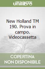 New Holland TM 190. Prova in campo. Videocassetta libro