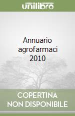 Annuario agrofarmaci 2010 libro