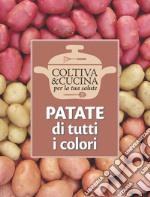 Patate di tutti i colori