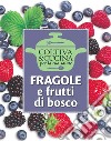 Fragole e frutti di bosco libro