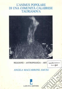L'animus popolare di una comunità calabrese: Taurianova libro