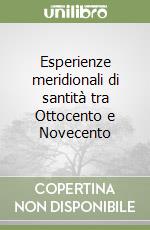 Esperienze meridionali di santità tra Ottocento e Novecento libro