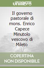 Il governo pastorale di mons. Enrico Capece Minutolo vescovo di Mileto