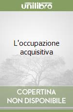 L'occupazione acquisitiva libro