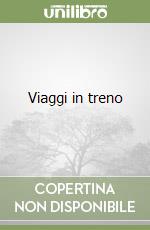 Viaggi in treno libro