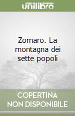 Zomaro. La montagna dei sette popoli libro