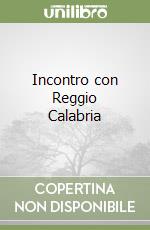 Incontro con Reggio Calabria libro