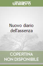 Nuovo diario dell'assenza libro