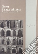 Tropea: il rilievo della città. Permanenze e componenti storicizzate