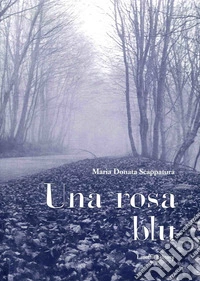 Una rosa blu libro