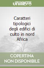 Caratteri tipologici degli edifici di culto in nord Africa