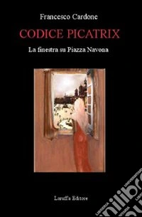 Codice Picatrix. La finestra su piazza Navona