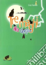 Tre maghi alla deriva libro