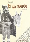 Briganteide. Vol. 2 libro di Misasi Nicola