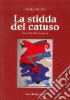 La stidda del catuso. La stella dello scarico libro