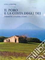 Il Poro e la costa degli Dei. L'ambiente, la natura, l'uomo libro