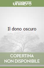 Il dono oscuro libro