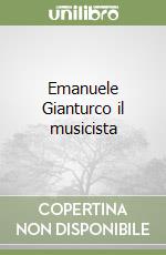 Emanuele Gianturco il musicista libro