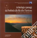 Archeologia e paesaggi. Dal Porthmòs alla Sila silva Tauricana