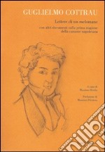 Guglielmo Cottrau. Lettere di un melomane con altri documenti sulla prima stagione della canzone napoletana