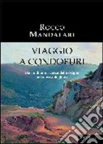 Viaggio a Condofuri. Diario di una ricerca delle origini nella terra degli avi