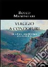 Viaggio a Condofuri. Diario di una ricerca delle origini nella terra degli avi libro di Mandalari Rocco