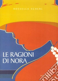 Le ragioni di Nora libro