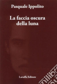 La faccia oscura della luna libro