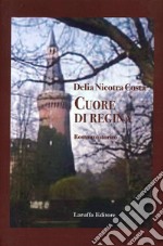 Cuore di regina libro