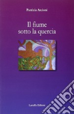 Il fiume sotto la quercia libro