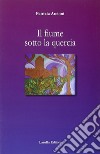 Il fiume sotto la quercia libro