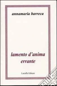 Lamento d'anima errante libro
