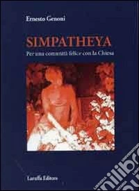Simpatheya. Per una comunità felice con la Chiesa libro