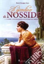 Il giardino di Nosside. La storia della più grande poetessa della Magna Grecia