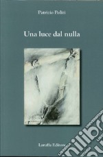 Una luce dal nulla libro