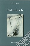 Una luce dal nulla libro