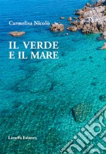 Il verde e il mare libro