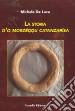 La storia d'o morzéddu catanzarìsa libro