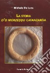 La storia d'o morzéddu catanzarìsa libro di De Luca Michele